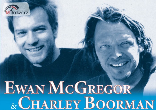 Ewan McGregor a Charley Boorman – Na motorce kolem světa