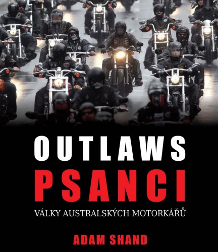 Adam Shand – Psanci – války australských motorkářů 