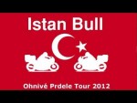 Istan Bull 2012 fotogalerie + intro videa