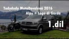 MotoDovolená 2016, Alpy a Lago di Garda 1.díl (motovlog)
