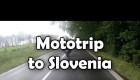 Mototrip do Slovinska | během 7 dnů hory i moře