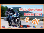 Moto dovolená Balkán 2021 6. díl