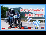 Moto dovolená Balkán 2021 7. díl