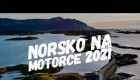 Mototrip CZ/SK - Norsko na motorce 2021 (Preikestolen, Geiranger, Trollstigen, Atlantic Ocean Road)