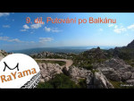 Díl 9. Vinnetou | Putování po Balkánu