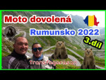Moto dovolená  Rumunsko 2022 3.díl