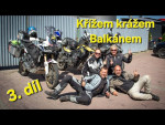 Křížem krážem Balkánem EP3/ Bulharsko / UFO / Rumunsko / CZ / 4K / motorcycle / enduro / Adventure