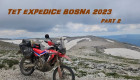 TET MotoExpedice bosna 2023 díl 2. , Honda CRF300 Rally (eng.sub)